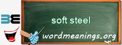 WordMeaning blackboard for soft steel